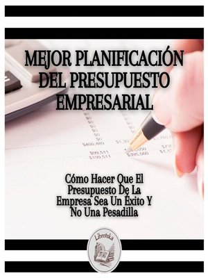cover image of Mejor Planificación Del Presupuesto Empresarial